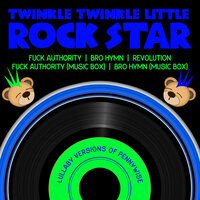 Bro Hymn - Twinkle Twinkle Little Rock Star