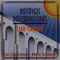 Paulista de Macaé - Lira Carioca & Clara Sandroni & Marcos Sacramento