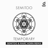 Temporary - Semitoo & Marc Korn
