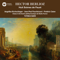 Berlioz: 8 Scènes de Faust, Op. 1, H 33: No. 2, Paysans sous les tilleuls (Méphistophélès, Chorus) - Yutaka Sado & Choeur de Radio France & Jean-Paul Fouchécourt & Гектор Берлиоз