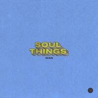 Soul Things - WAN