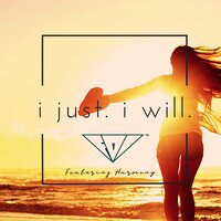 I Just. I Will. - Fol & Harmony