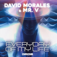 Everyday of My Life - David Morales & Mr. V