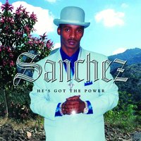 He's Got The Power - SANCHEZ