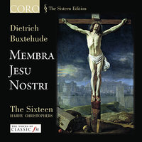 Cantata III: Ad manus (To the Hands): Quid sunt plagae - Harry Christophers & The Sixteen & Дитрих Букстехуде