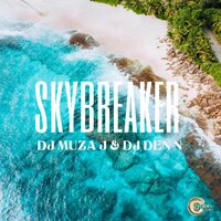 SKYBREAKER - DJ MUZA J & DJ DEN N