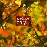 Maybe - Yan Oxygen