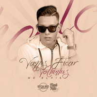 Vamos Ficar Velhinhos - MC Elvis