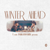 Winter Ahead (with PARK HYO SHIN) : Silent Carol Ver. - V & Park Hyo Shin