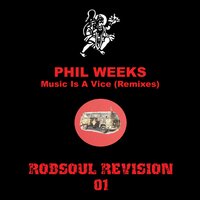 Music Is A Vice - Phil Weeks & DJ Rork