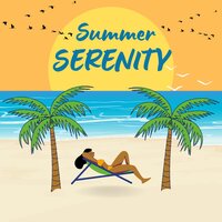 Summer Serenity - Sunlit Calm & Warmth Within & Summer Zen