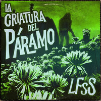 La Criatura del Páramo - Los Fuckin Surfer Smokers