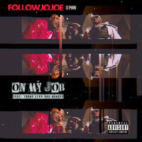 On My Job - Followjojoe & dandee & Young Lyxx