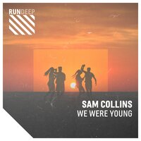 We Were Young - Sam Collins