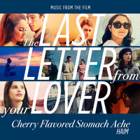 Cherry Flavored Stomach Ache - HAIM
