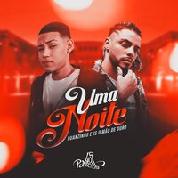 Uma Noite - Ruanzinho & JS O Mão de Ouro