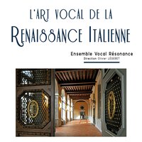 Occhi dolci e soavi - Ensemble Vocal Résonance & Olivier Légeret