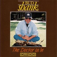 The Doctor Is Out - Bud Shank