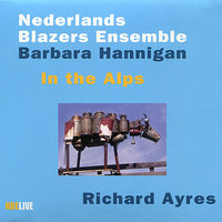 In the Alps: Act II, Scene Two - The Village Band III. The Monks' Dance - Nederlands Blazers Ensemble & Barbara Hanningan