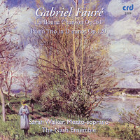 La Bonne Chanson Op. 61: Puisque l'aube grandit - The Nash Ensemble & Sarah Walker & Габриэль Форе