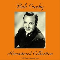The Big Noise from Winnetka - Bob Crosby