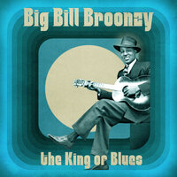 Make My Getaway - Big Bill Broonzy