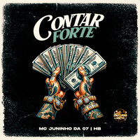 Contar Forte - Mc Juninho da 07 & Dj HB