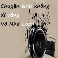 Chuyện tình không dĩ vãng - Võ Như Loan