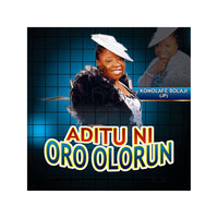 Alaanu Lo Olorun Mi - Komolafe Bolaji JP