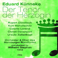 Der Tenor der Herzogin: Act III, Hat Man Einmal Eine Frau Gesehn - Wilhelm Stephan & Rupert Glawitsch & Kurt Wehofschitz & Ursula Zollenkopf & Orchester des Hamburger Rundfunks & Chor des Hamburger Rundfunks