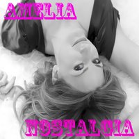 Nostalgia - Amelia