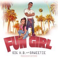 Fun Girl - Sig H.B. & Zaytoven & Saweetie