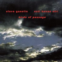 From A Nest - Вячеслав Ганелин & esti kenan ofri