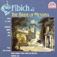 The Bride of Messina, ., Act II, Scene 3: "O Divine, Almighty Love (Conclusion)" (Donna Isabella, Don César, Don Manuel, Beatrice, Diego, Kajetán, Bohemund, Panoš) - Prague National Theatre Orchestra & Antonin Votava & Marie Podvalová & Marta Krasova & Jaroslav Krombholc & Karel Kalas