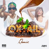 Oxtail "Extra Gravy" - Charly Black & Denyque