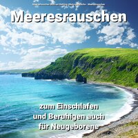 Natürliche Meereswellen - Meeresrauschen Wolfram Behling & Naturgeräusche & Meeresrauschen