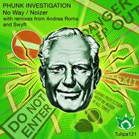 No Way - Phunk Investigation