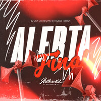 Alerta Final - Mc Renatinho Falcão & Gsena & DJ JN7 & Authentic Records