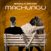 Machungu - Bensoul & KING KAKA