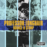 Longhair Stomp - Professor Longhair