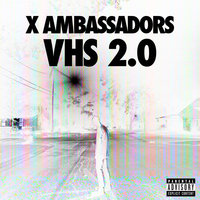 Renegades - X Ambassadors