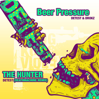 Beer Pressure - Detest & Drokz