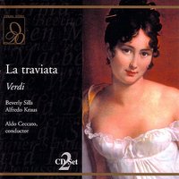 Verdi: La traviata: Che e cio? - Джузеппе Верди & Alfredo Kraus & Aldo Ceccato & Beverly Sills & Mario Zanasi & Vittorio Pandano & Marisa Zotti