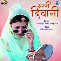 Banni Deewani - Ram Singh Rawat, Pinky Bhat & Pinky Bhat & Ram Singh Rawat