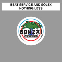 Nothing Less - Beat Service & Solex