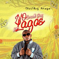 No Small Boy for Lagos - Skoolboy Amaya & Jadi Culture