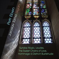 Toccatenfuge, Hommage à Dietrich Buxtehude - Jaroslav Tuma
