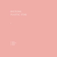 Plastic Star - Byetone & Dr. Walker