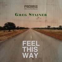 Feel This Way - Greg Stainer & Clif Jack