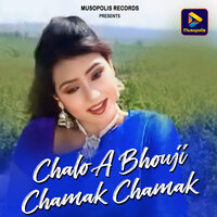 Chalo A Bhouji Chamak Chamak - Ritesh Pandey